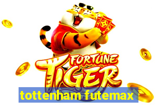 tottenham futemax